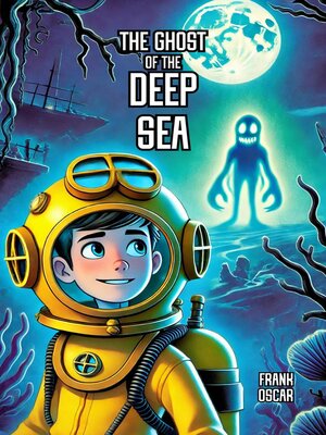 cover image of The Ghost of the Deep Sea